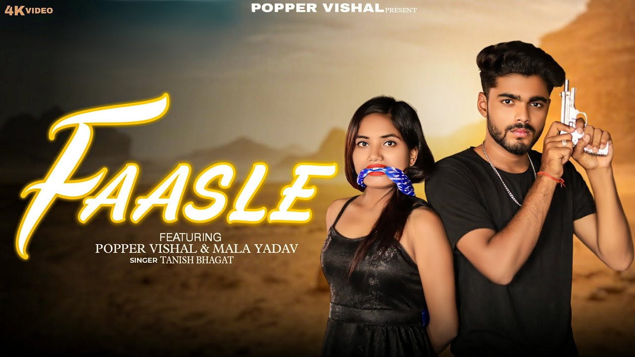 Faasle (official song video) || popper vishal || Mala Yadav || Tanish Bhagat