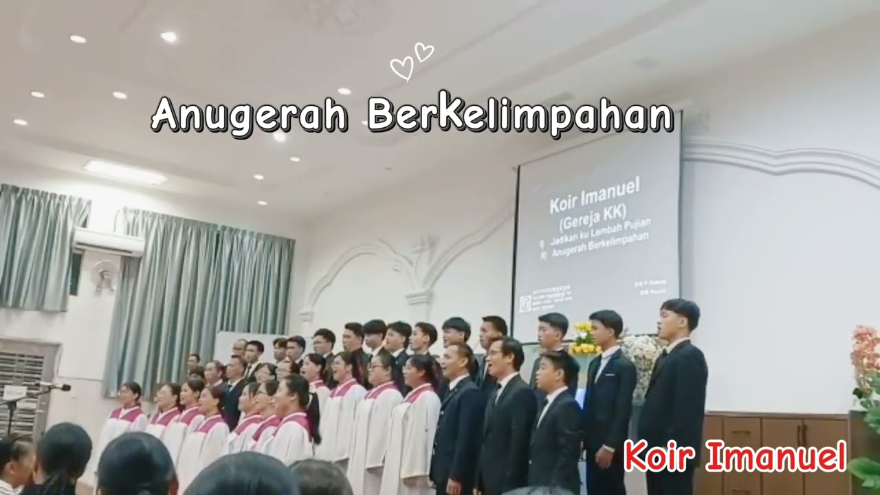 Part 40 - Anugerah Berkelimpahan (Koir Imanuel) KKR G.Sg Apih 05-08/03/2026