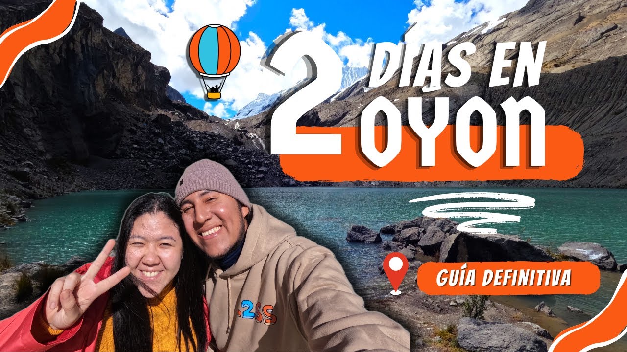 OYÓN EN 2 DÍAS: nevados y lagunas 2024 - presupuesto para 2 días