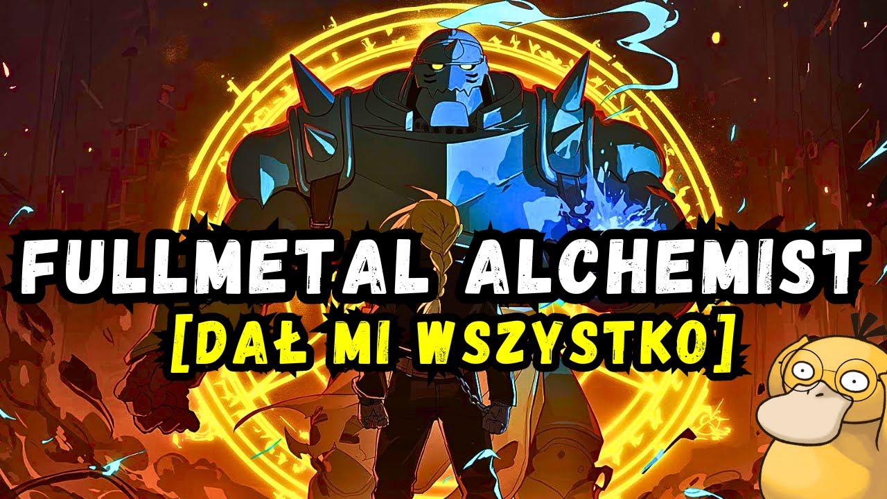 DLACZEGO FULLMETAL ALCHEMIST, TO MISTRZOSTWO? ⚙️
