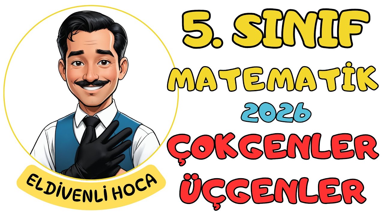 5.Sınıf -  Çokgenler ve Üçgenler Konu Anlatımı - Eldivenli Hoca