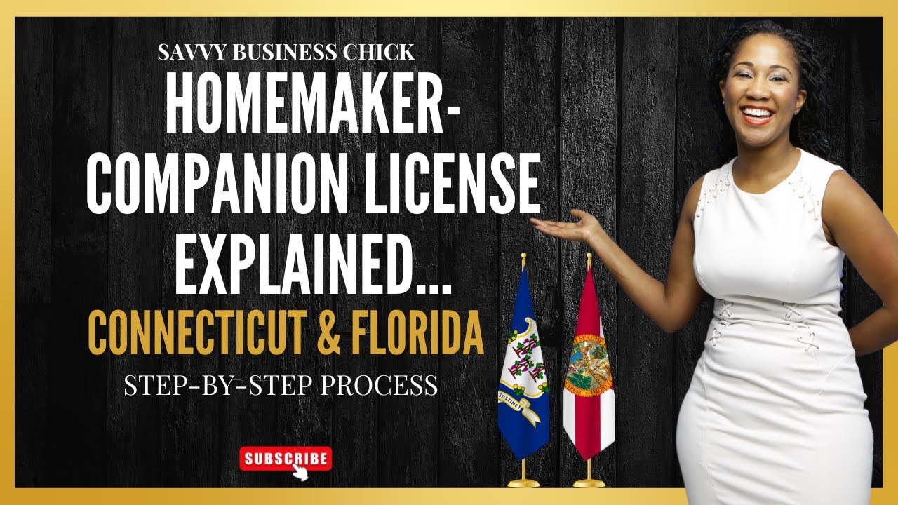 Homemaker-Companion License Explained (Florida & Connecticut)