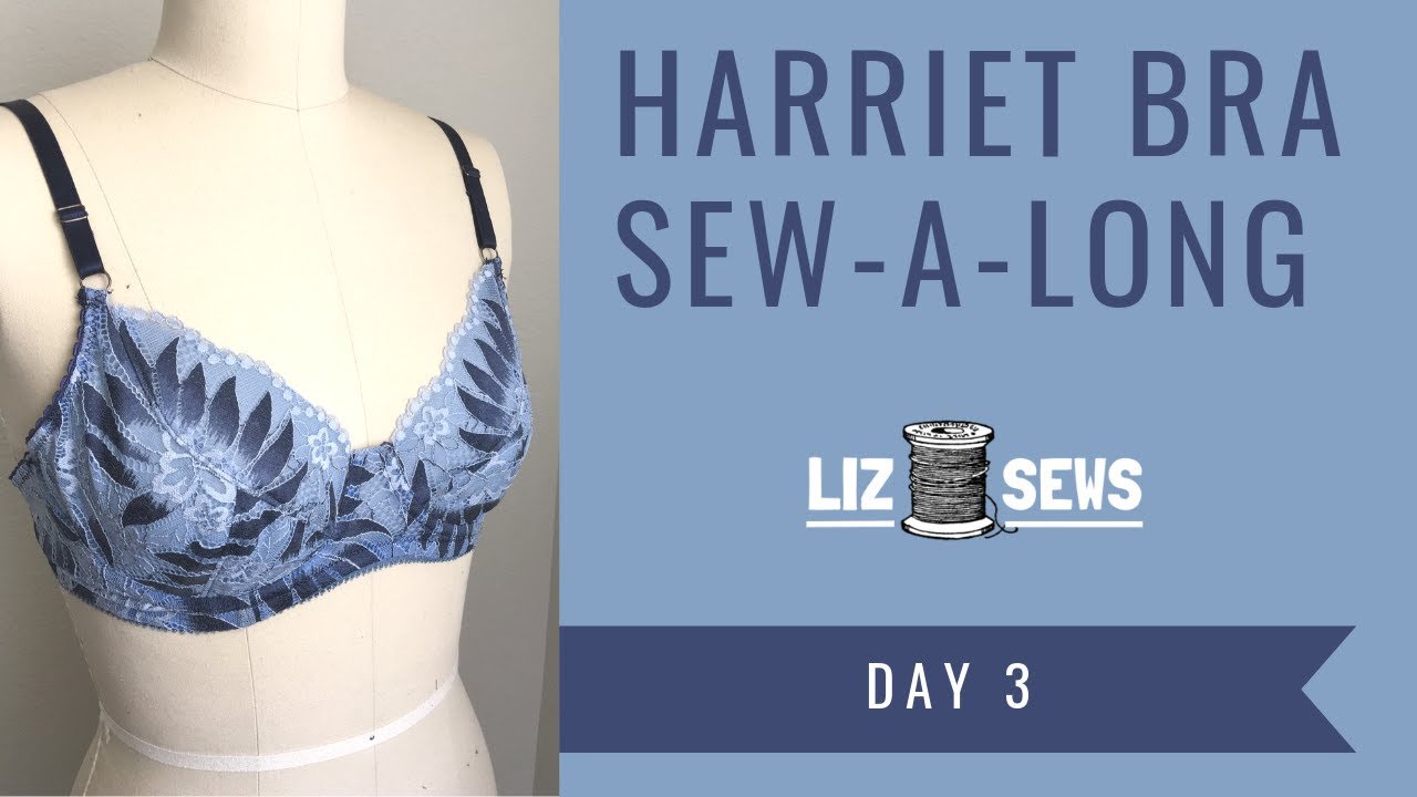 Harriet Bra Tutorial: Day 3 The Elastics
