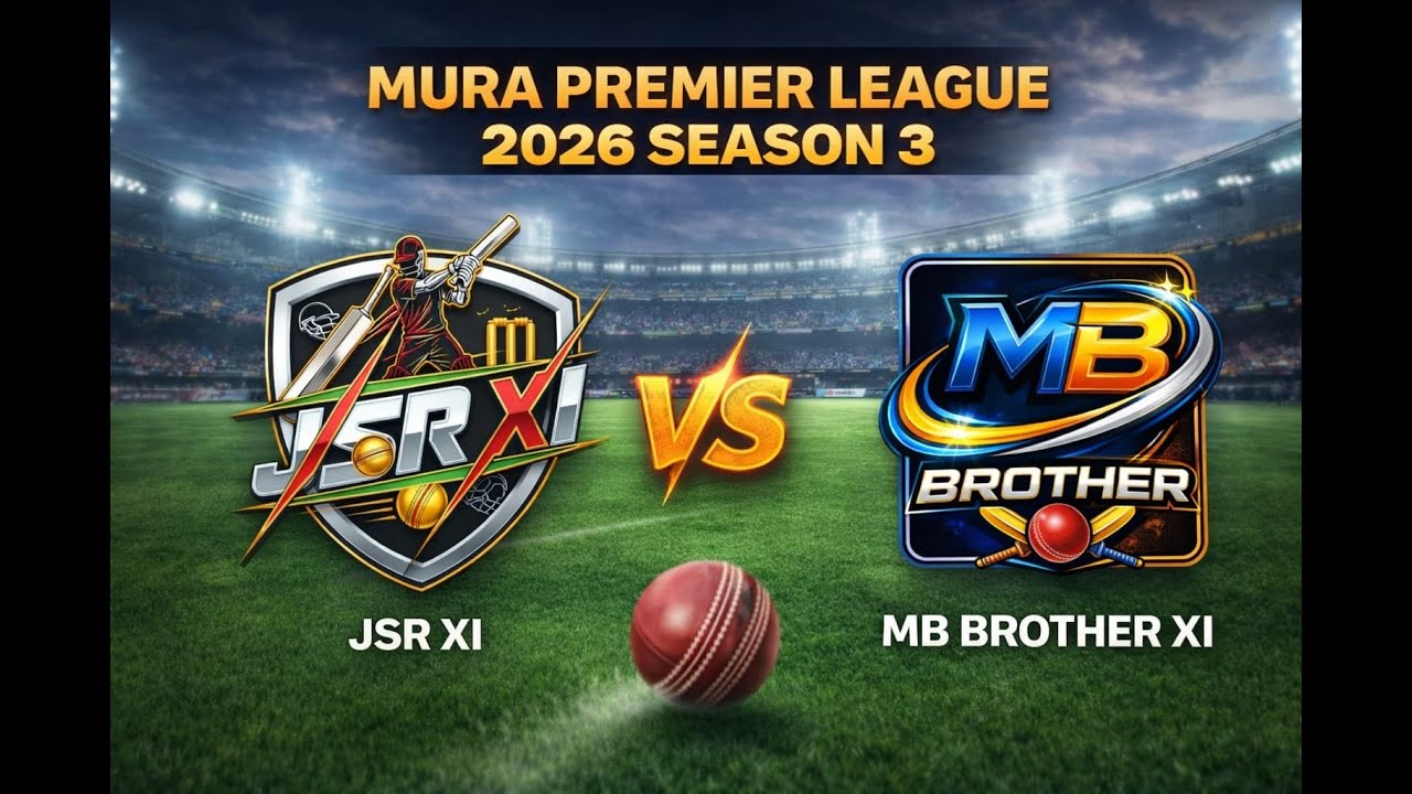 MURA PREMIER LEAGUE(MPL 3.0)|| DARBA,KURUD, DHAMTRI || 2026 || JSR XI VS MB BROTHERS XI ||
