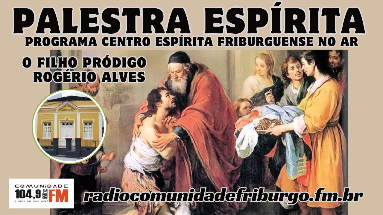O FILHO PRÓDIGO - PALESTRA ESPÍRITA.