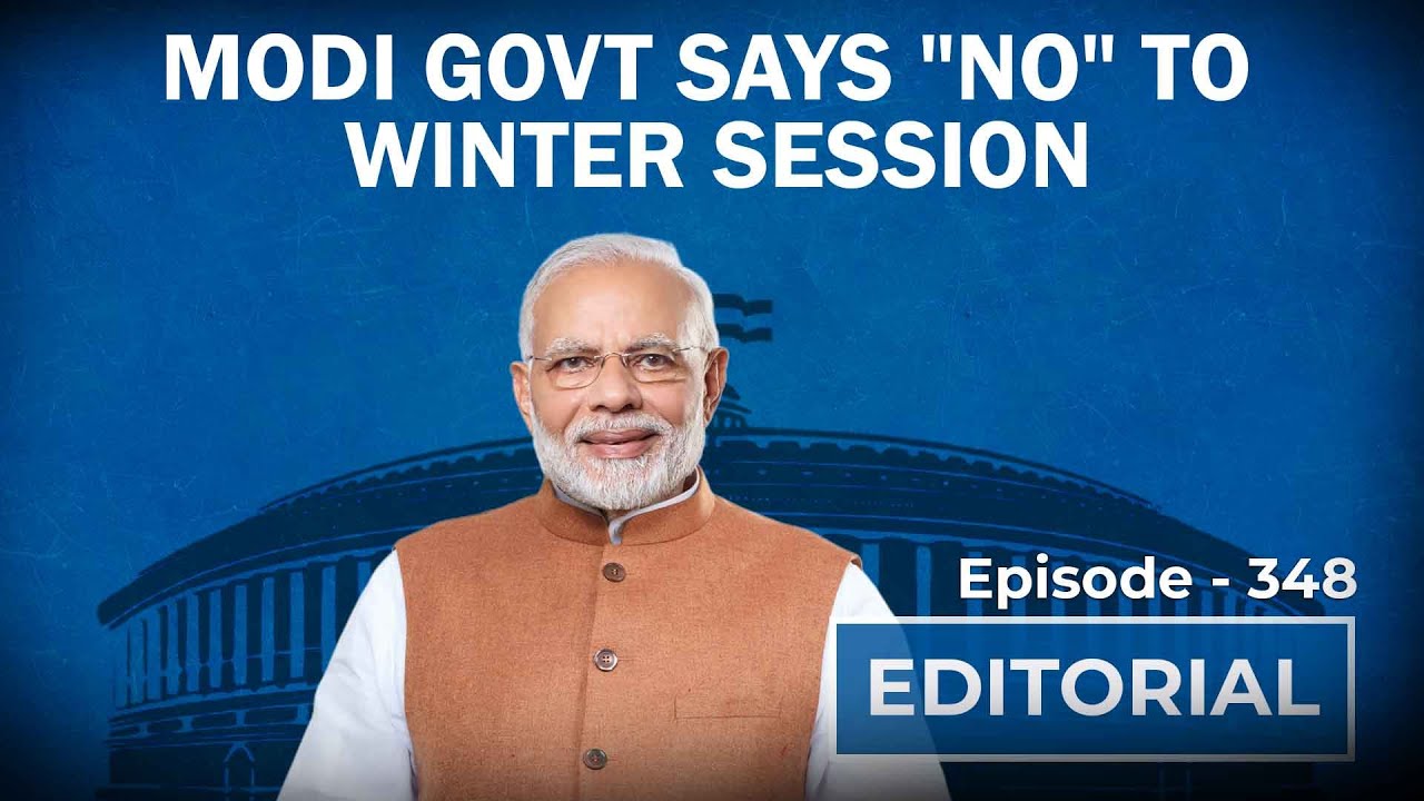 Editorial with Sujit Nair: Modi Govt's 'No' To Winter Session and Perils of Corporate Nationalism
