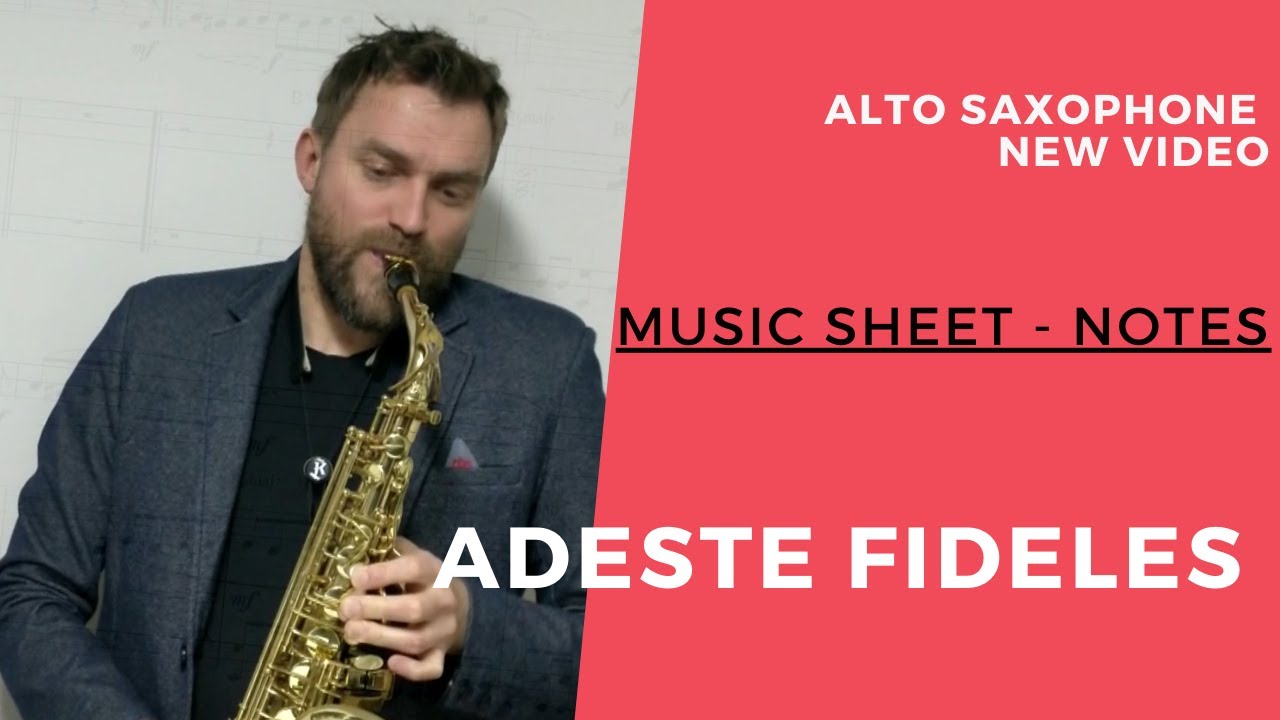 Adeste Fideles ~ O Come, All Ye Faithful ~ Tomaz Nedoh -Tom Sax with  Music Sheet ~ Notes