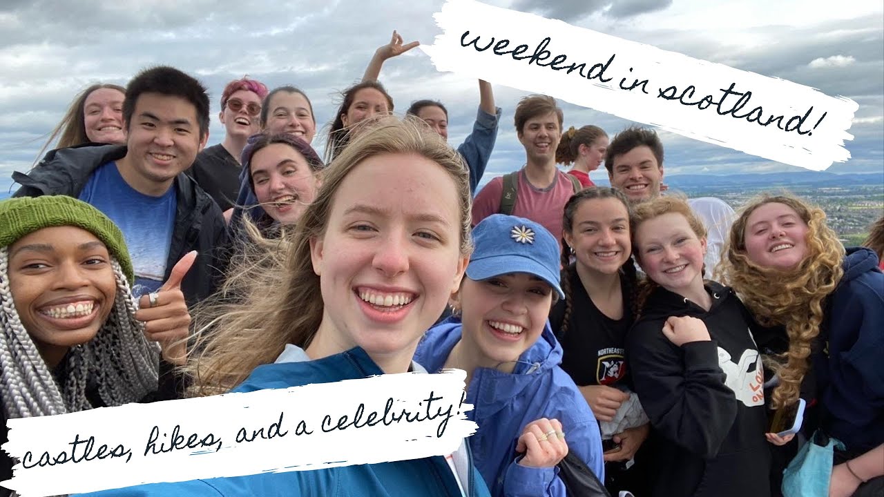 A WEEKEND IN SCOTLAND!! NORTHEASTERN UNIVERSITY SUMMER STUDY ABROAD