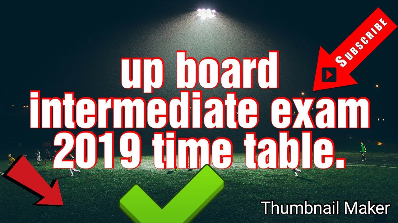 Up BOARD ALLAHABAD intermediate exam time table 2019
