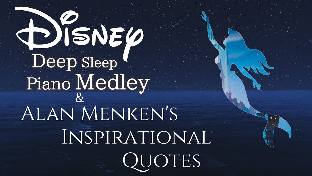 Disney Piano Medley и вдохновляющие цитаты Алана Менкена (без рекламы в середине ролика)