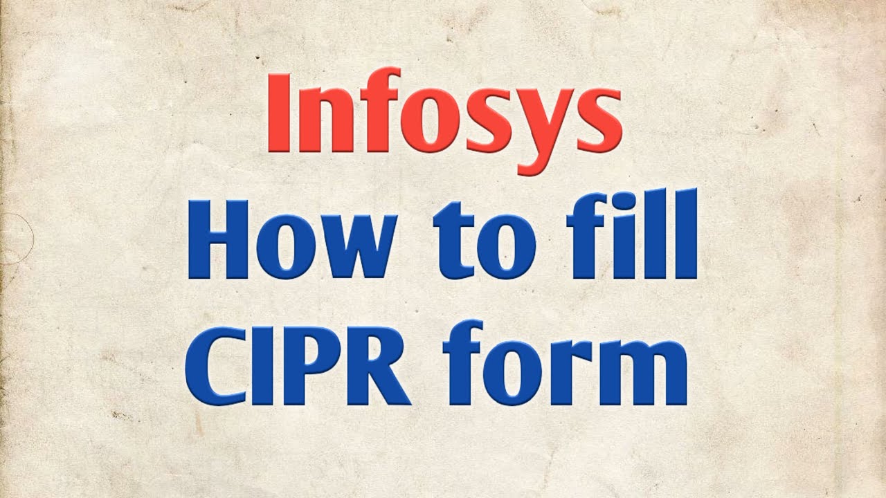 How to fill CIPR form of Infosys ||