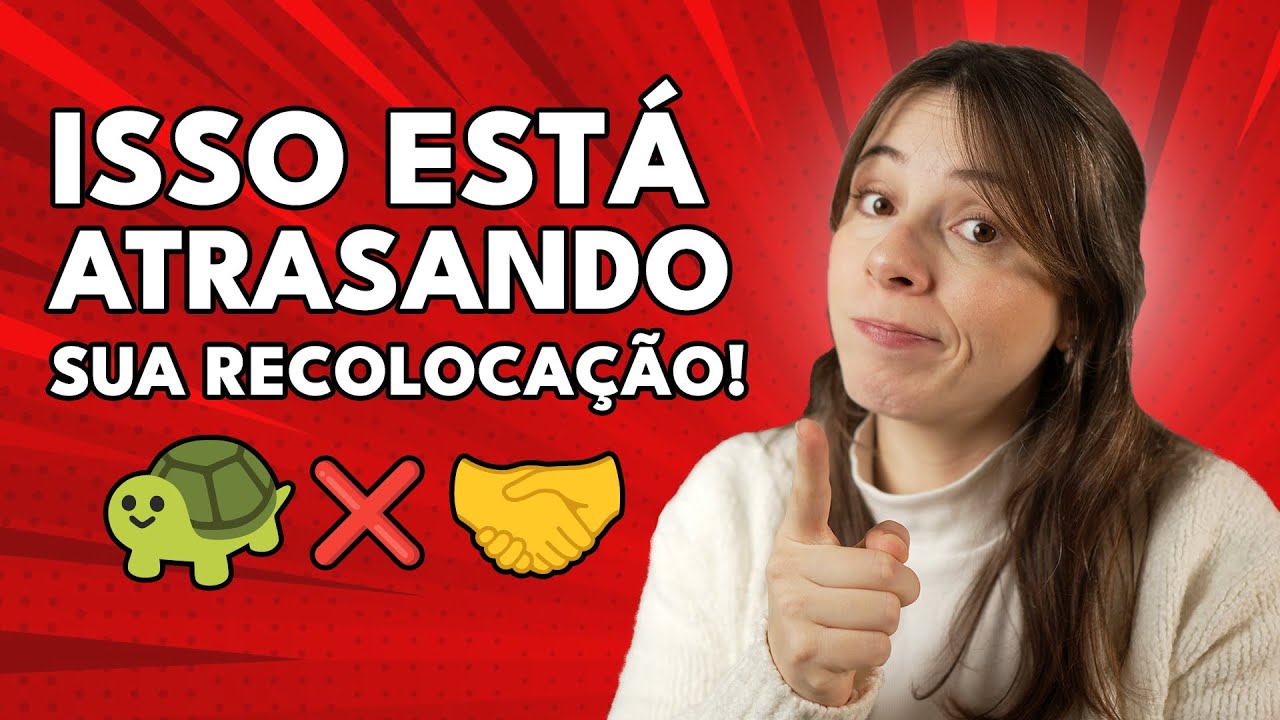 5 COISAS QUE ATRASAM SUA RECOLOCAÇÃO PROFISSIONAL