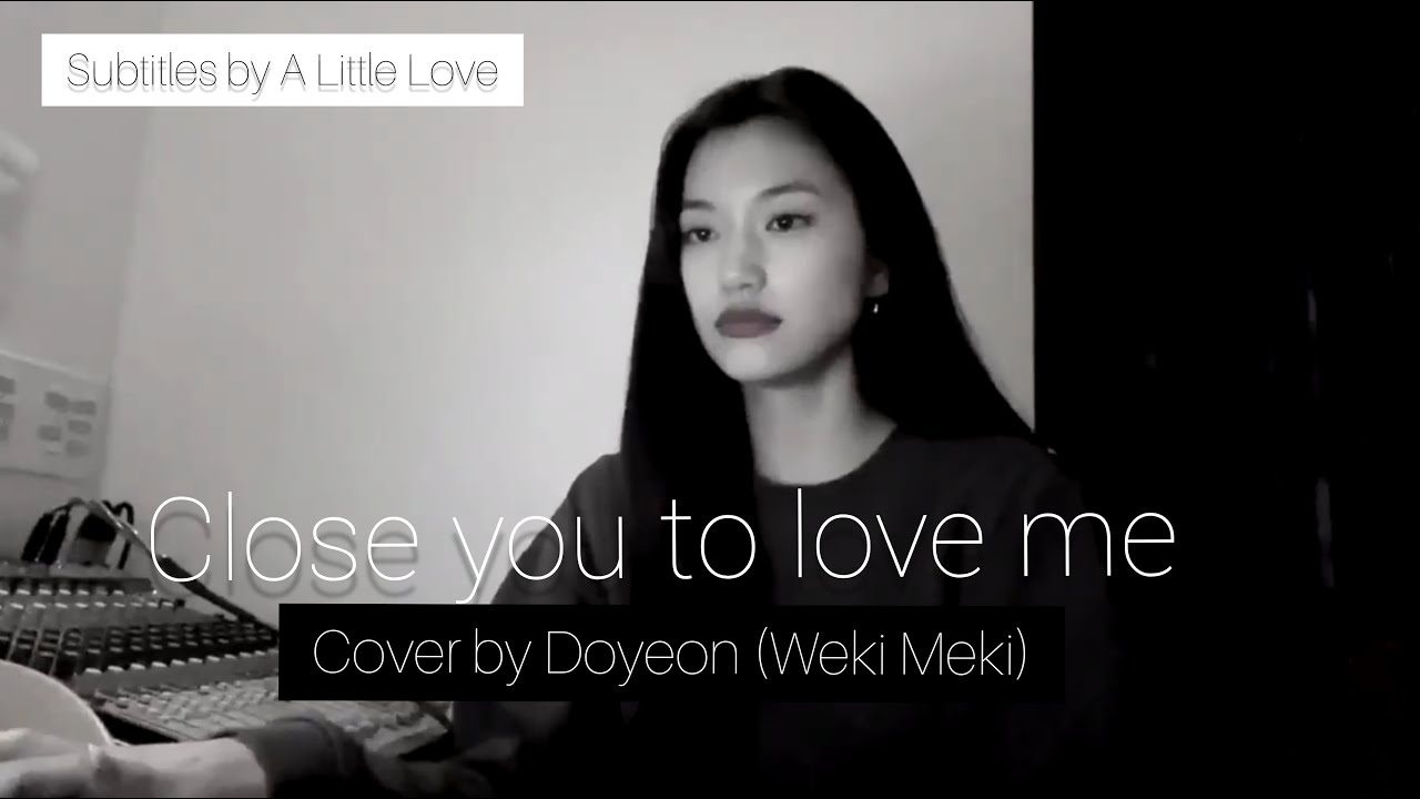 SELENA GOMEZ - CLOSE YOU TO LOVE ME (cover by Doyeon - WEKI MEKI)