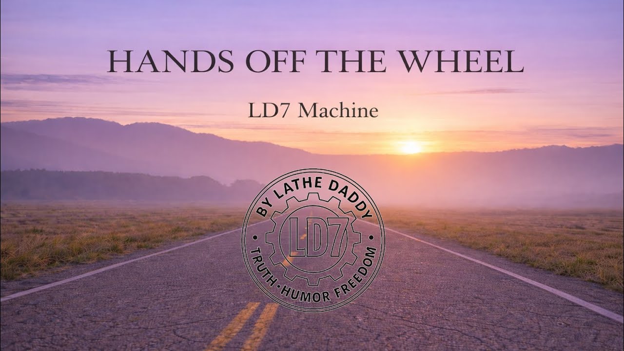 🎶 NEW SONG: “Hands Off the Wheel” - Written and Created by LD7 Machine 