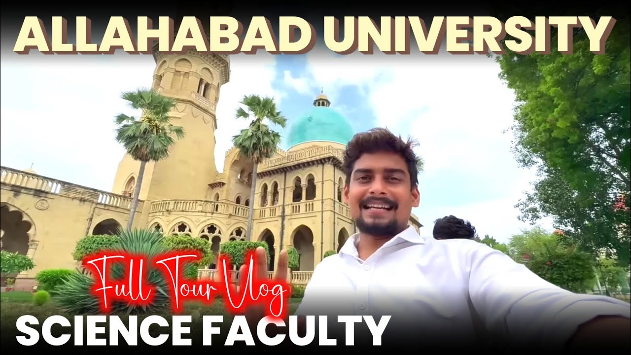 Allahabad University Most Beautiful Science Faculty Tour 🔥Full Campus Vlog AU