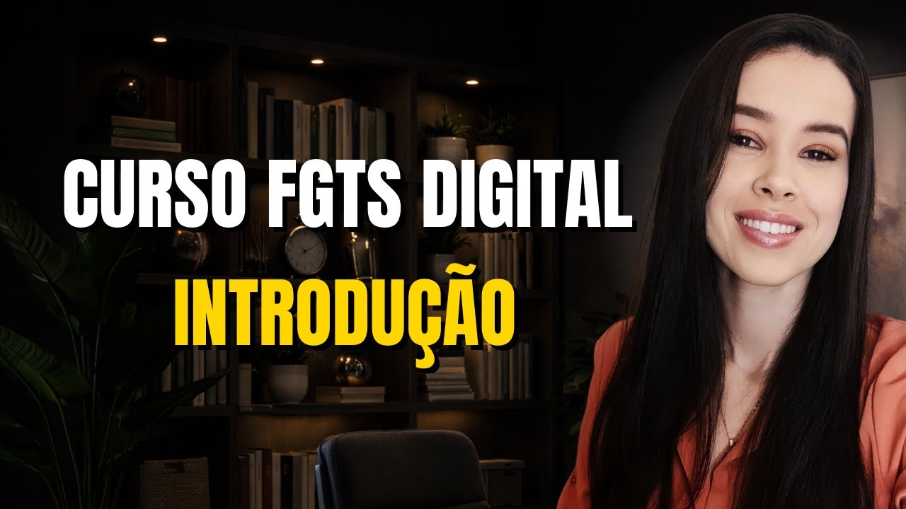 FGTS DIGITAL - Aula 1: Introdução e Conceitos Básicos | Curso Gratuito
