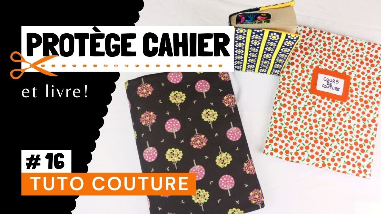 Tuto COUTURE # 16 Protège cahier, livre, porte-vues... en tissu !