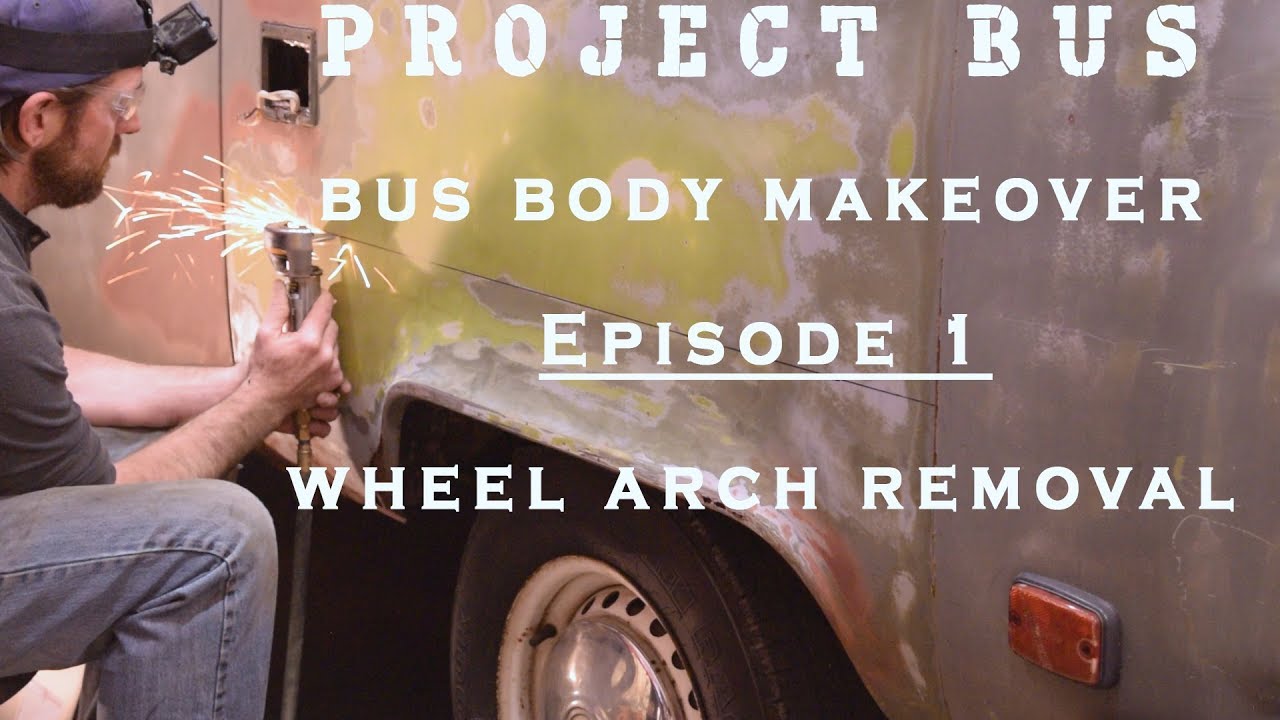 The VW Bus Body Makeover PT 1  Wheel Arch Removal