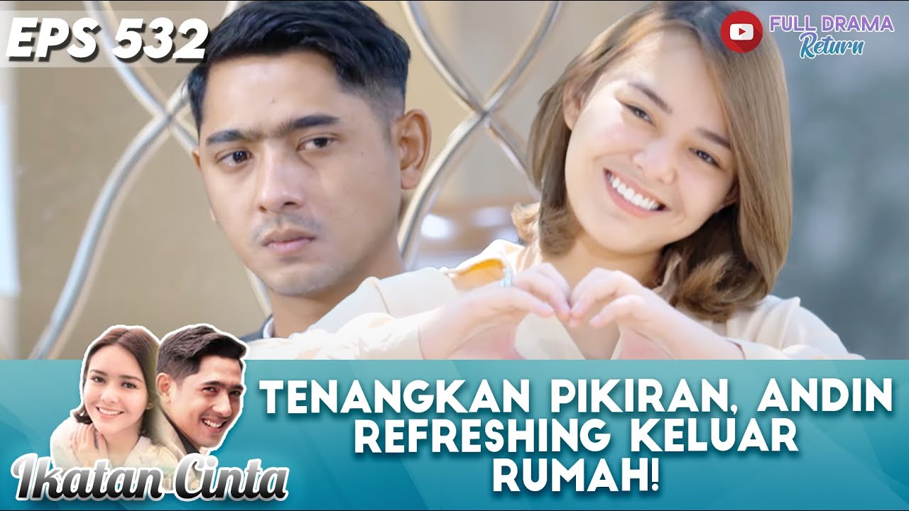 TENANGKAN PIKIRAN, ANDIN REFRESHING KELUAR RUMAH! - IKATAN CINTA