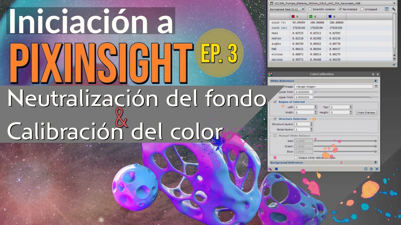 PIXINSIGHT - Episodio 3: Neutralización del fondo y Calibración de color.