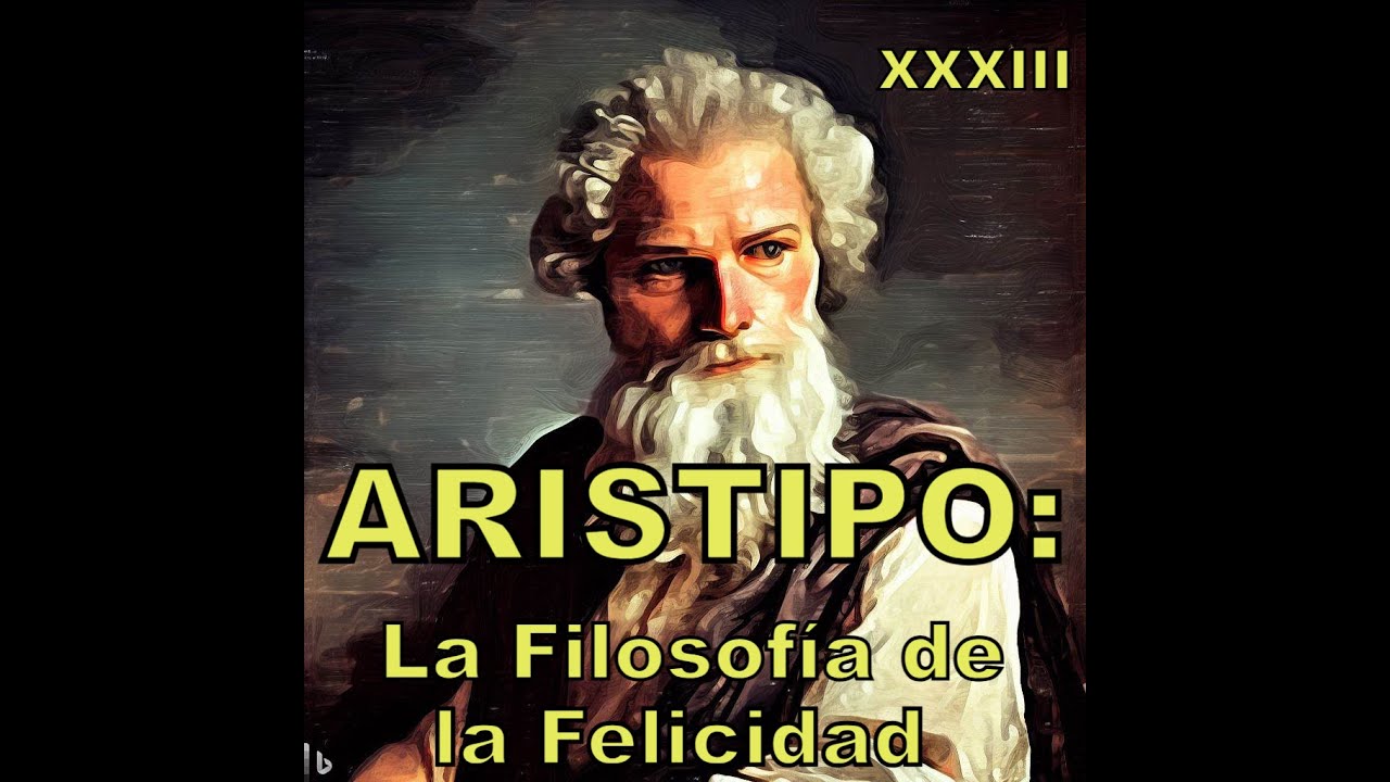 ARISTIPO: Sus Secretos Para Vivir una Vida de Placer y Felicidad. 33