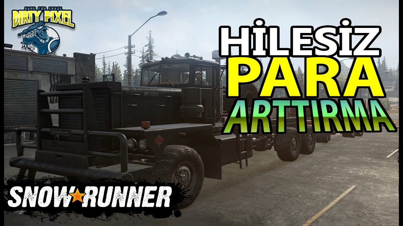 SnowRunner Hilesiz Kodsuz Programsız Para Arttırma
