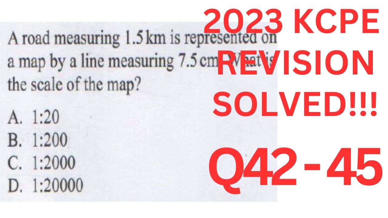 KCPE 2023 MATHS PAPERS. KCPE 2022 MATHS REVISION PAST PAPERS AND ANSWERS 2023.KCPE PREDICTION Q42-45