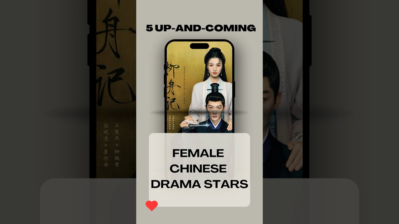 5 Rising Chinese Female Stars to Watch #c #asianlovegalaxy #asiandrama