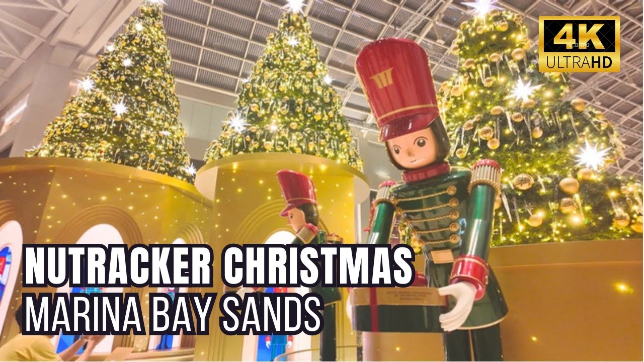 Christmas 2025 - The Nutcracker Christmas at Marina Bay Sands [4K]
