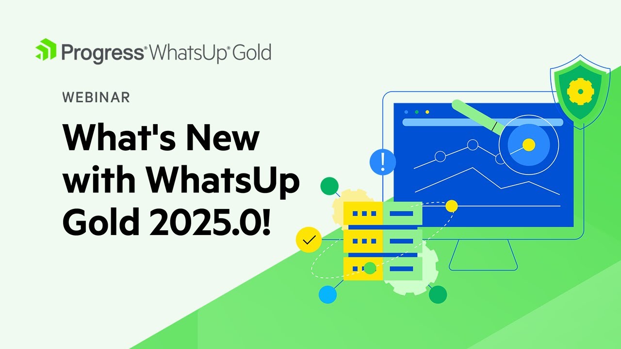 What’s New with Progress WhatsUp Gold 2025.0