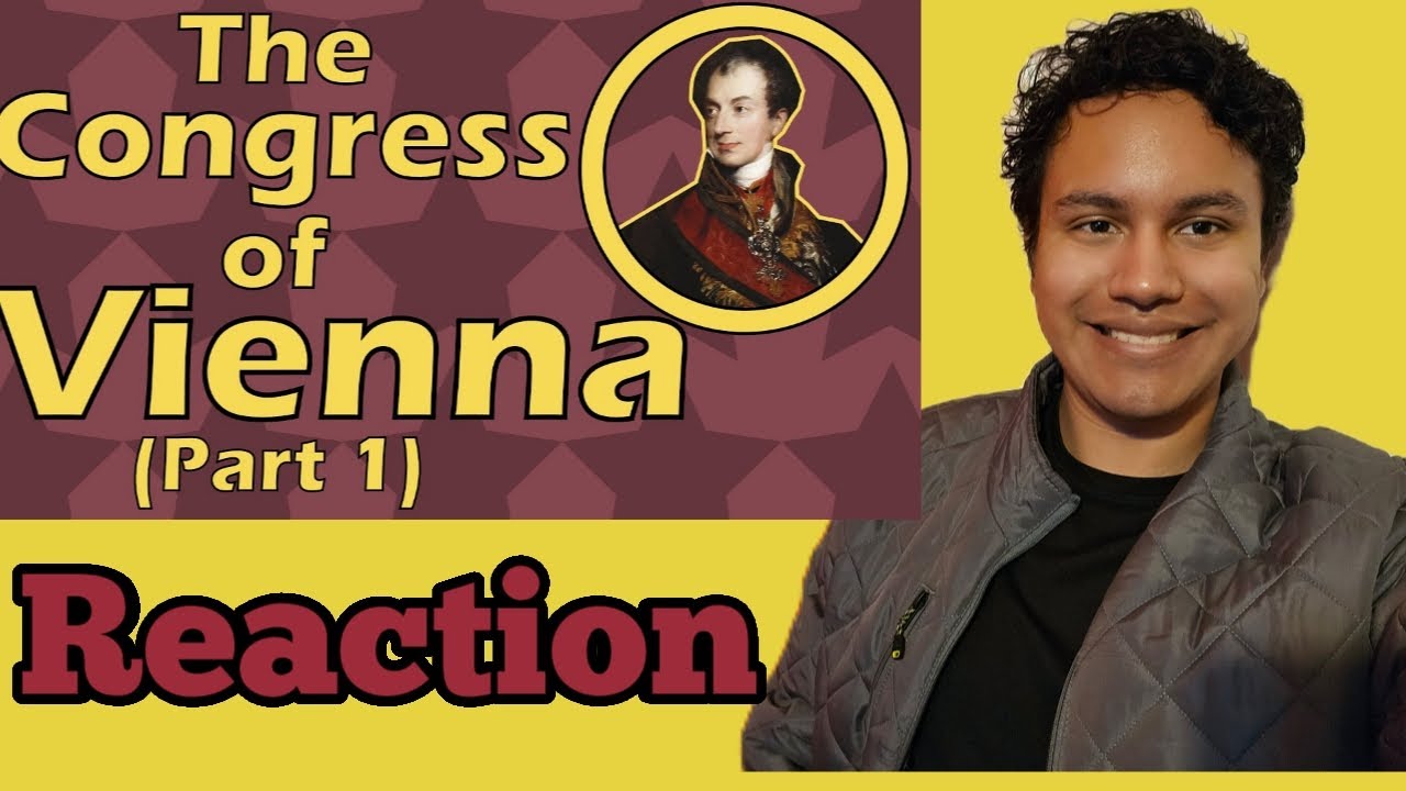 The Congress of Vienna Part 1 (reaction)