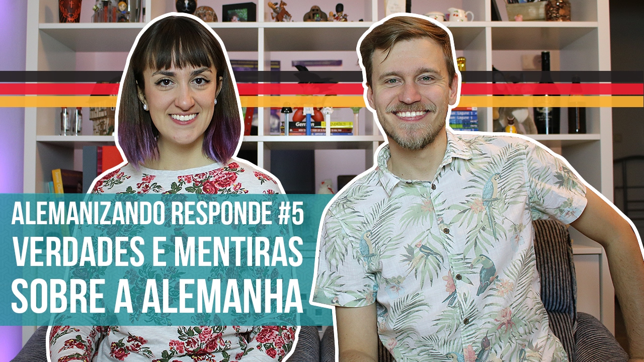 MENTIRAS E VERDADES SOBRE A VIDA NA ALEMANHA - Alemanizando Responde 5