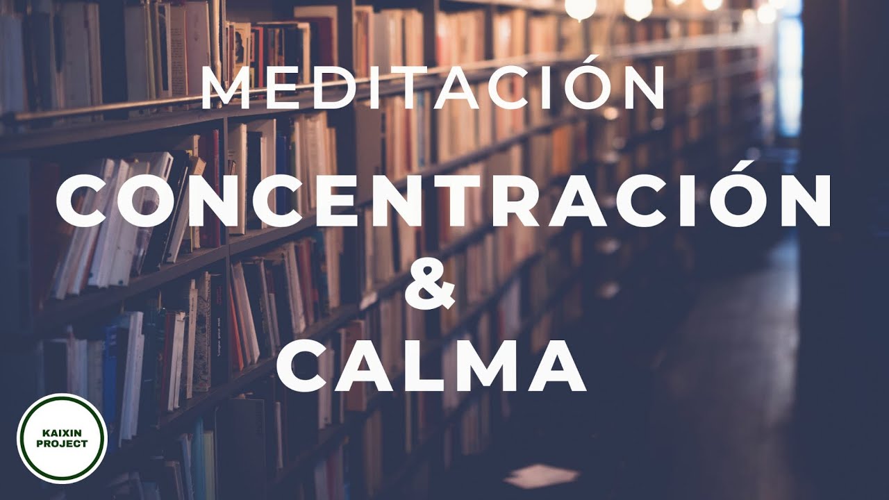 Meditación guiada Concentración y Calma |Para Estudiar y Trabajar mejor| Mejora Memoria| Yoga Mental