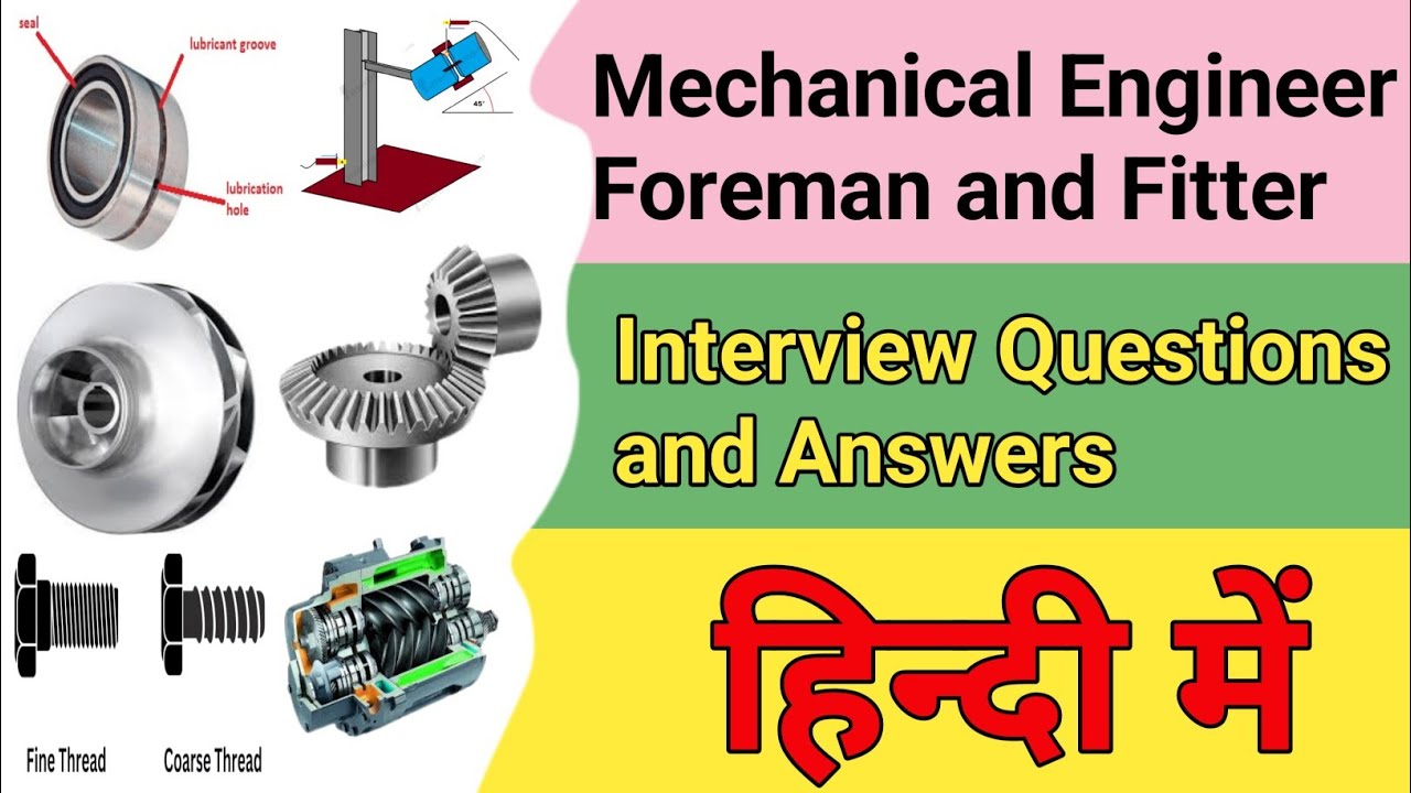 mechanical engineer interview questions and answers, mechanical interview questions and Answers