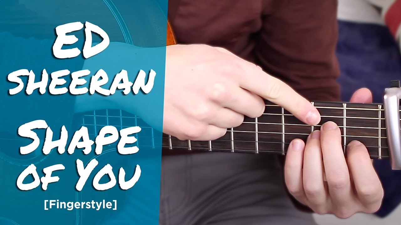 Shape of You Ed Sheeran Fingerstyle Guitar Tutorial - EASY Chords & Fingerstyle TAB