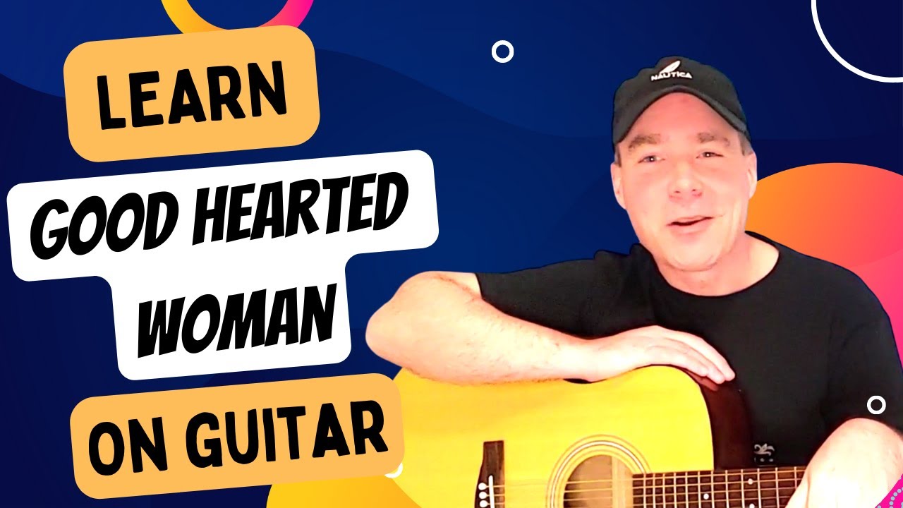 Learn How To Play Good Hearted Woman by Willie Nelson and Waylon Jennings 2022