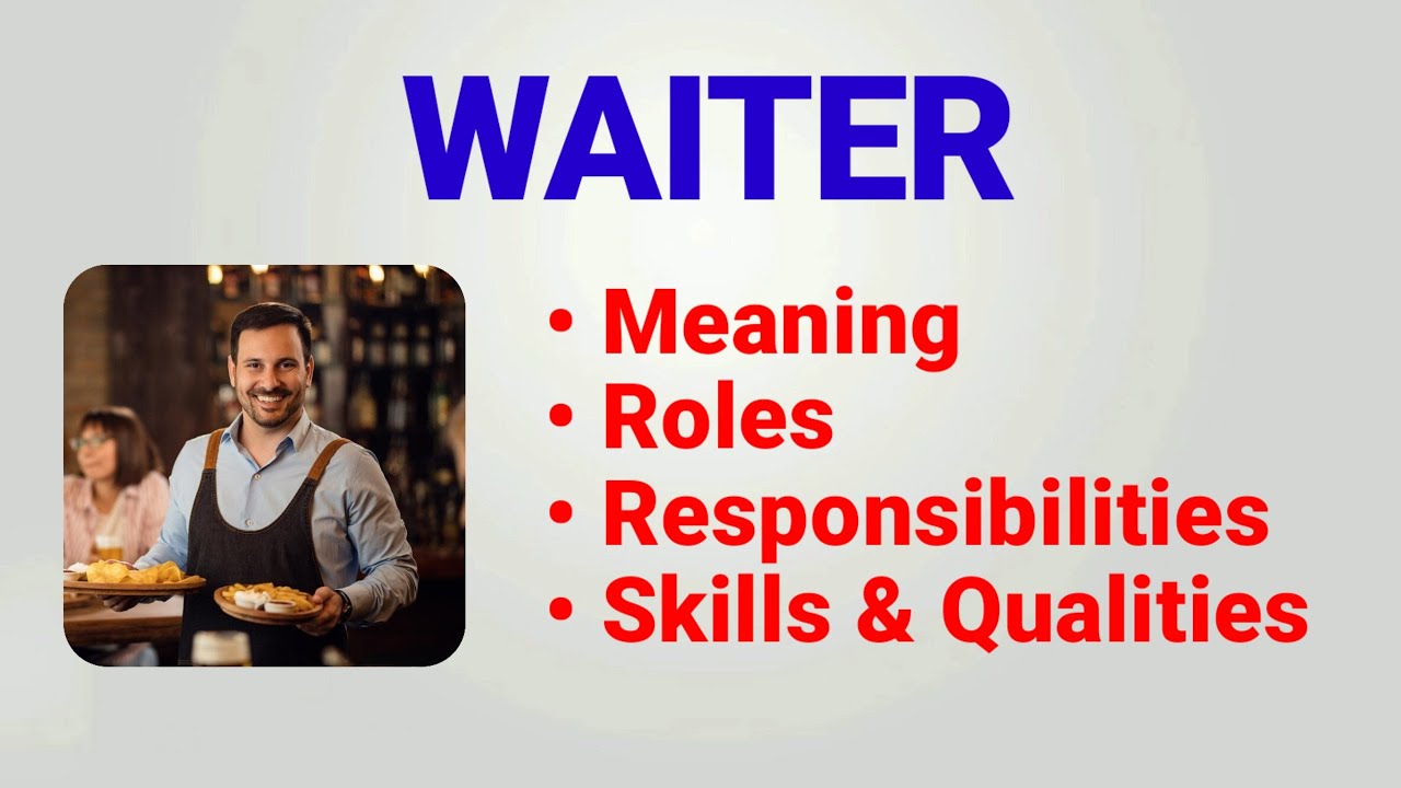 Waiter job description | duties and responsibilities of waiter | qualities skills