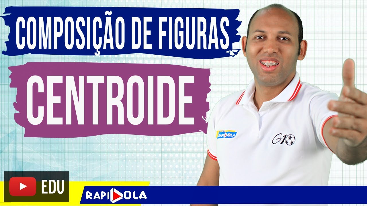 Centroide por Composição de Figuras EP 3