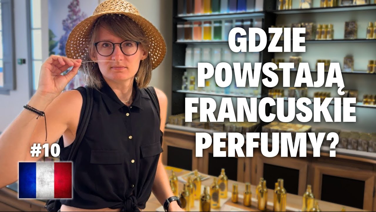 Sprawdzamy gdzie powstają francuskie perfumy | Fabryka perfum Fragonard | Prowansja | Grasse