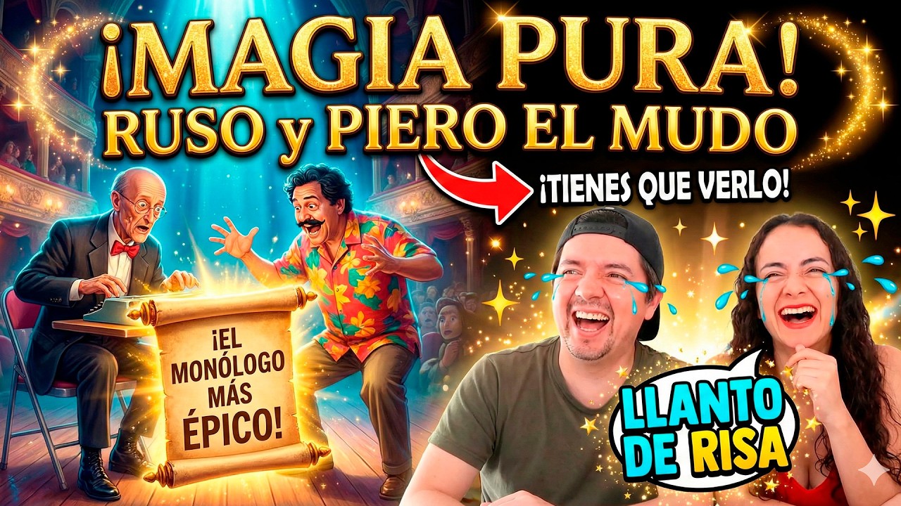 Lloramos de la risa con este monólogo de RUSO y PIERO EL MUDO 😂