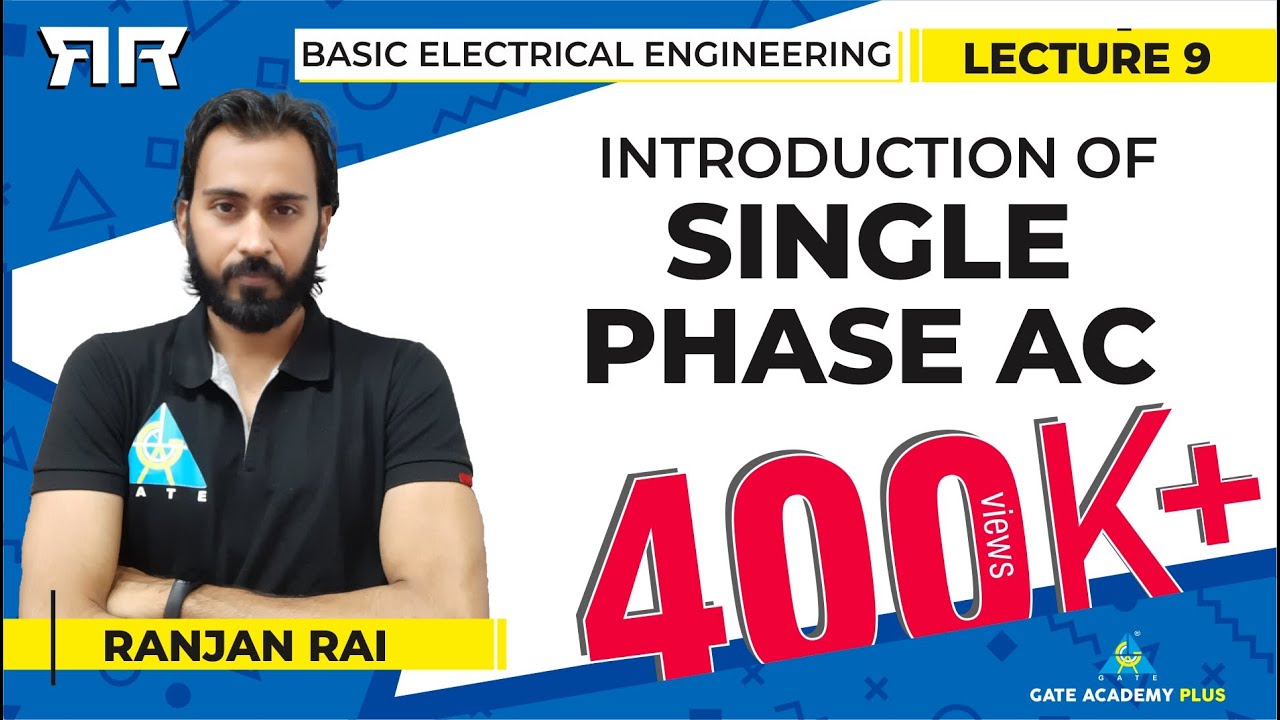 Basic Electrical Engineering | Module 2 | Introduction of Single Phase AC (Lecture 9)