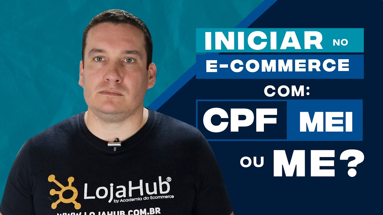 INICIAR NO E-COMMERCE CPF, MEI OU ME?