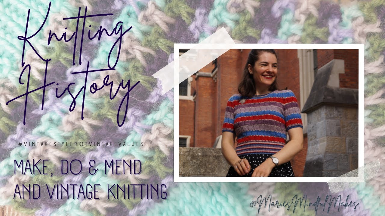 FOs, WIPs & Thoughts on Make, Do & Mend & Vintage Knitting