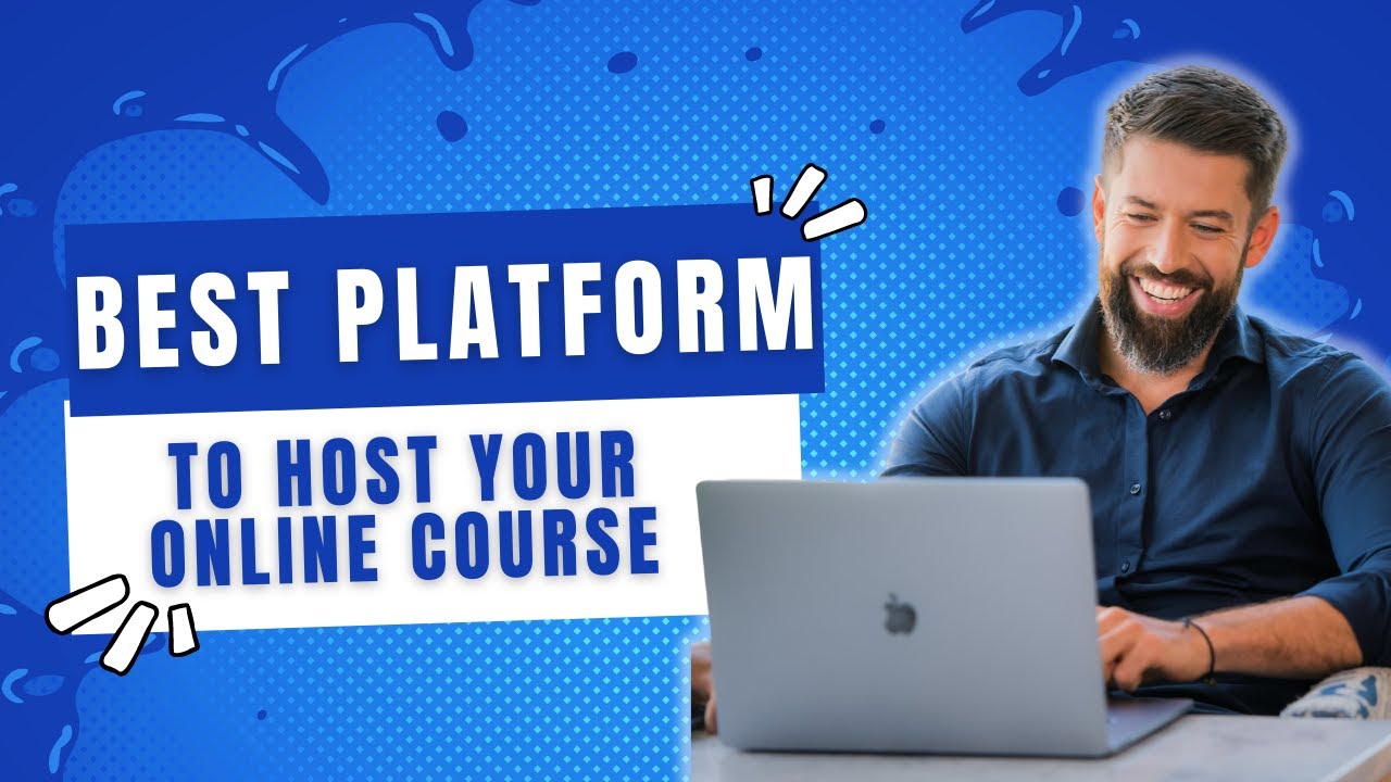 The Best Platform to Host Your Online Course