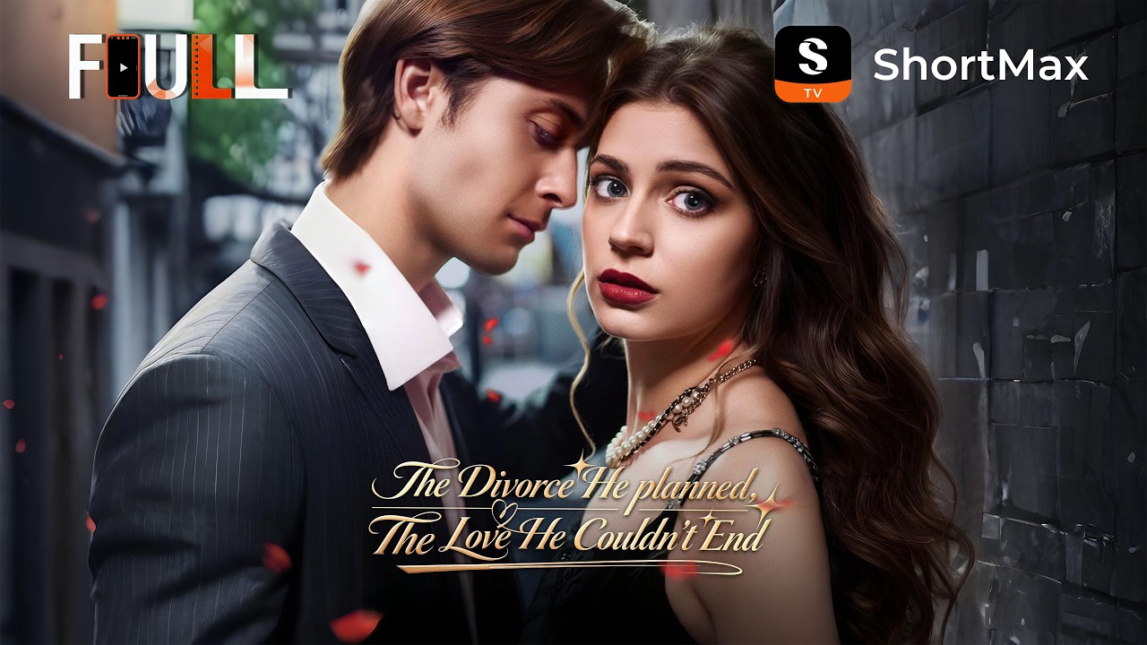📺【FULL】 The Divorce He Planned, The Love He Couldn't End | ShortMax - Watch Dramas & Show