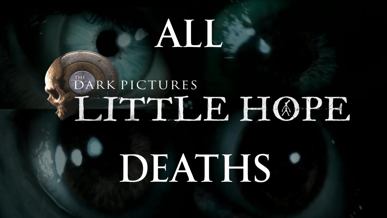 All 29 Dark Pictures: Little Hope Deaths