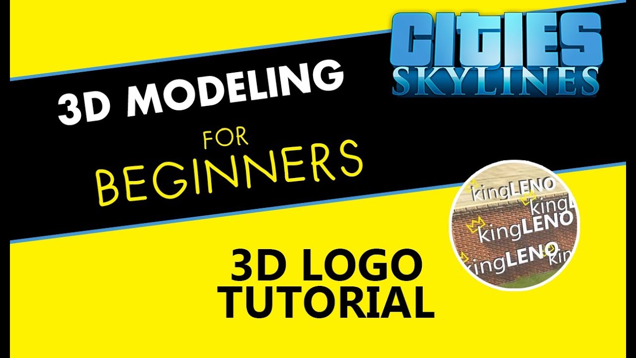 3D Modeling for Beginners: 3D logo for Cities Skylines