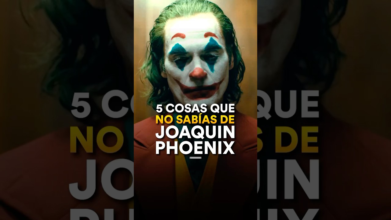5 cosas que no sabías de Joaquin Phoenix