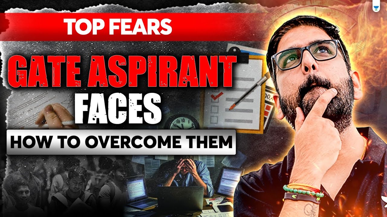 Top Fears Every GATE Aspirant Faces & How to Overcome!
