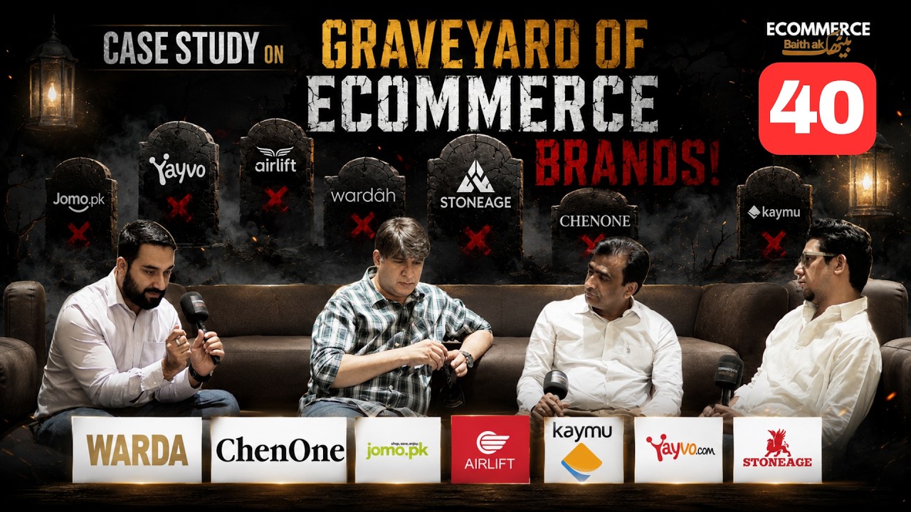 Graveyard of Ecommerce Giants in Pakistan | Why Ecom Famous Brands Failed? - Ecommerce Baithak Ep 40